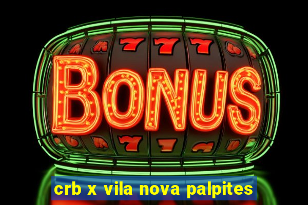 crb x vila nova palpites