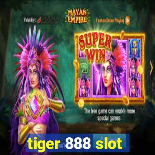 tiger 888 slot