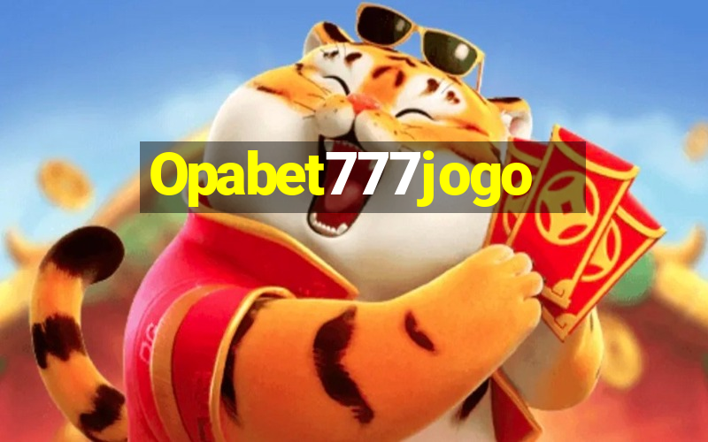 Opabet777jogo