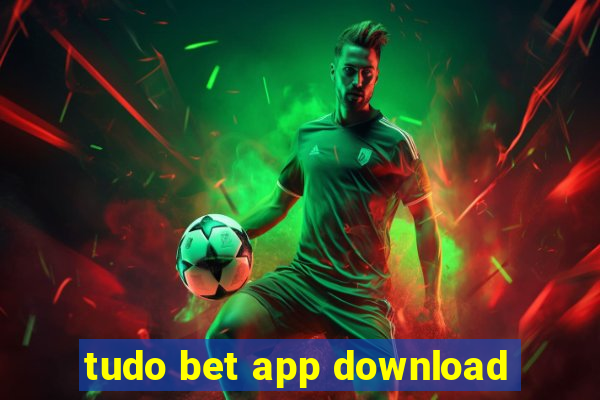 tudo bet app download