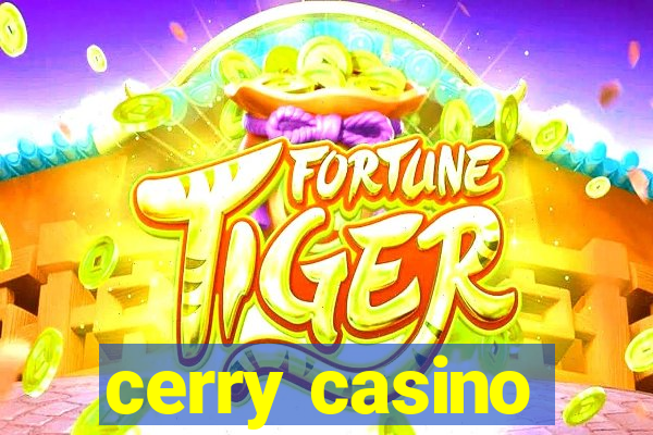 cerry casino