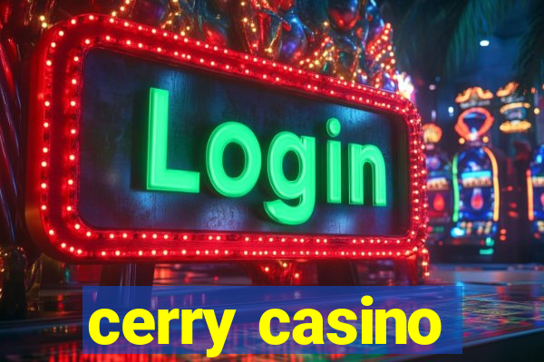 cerry casino