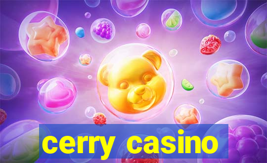 cerry casino