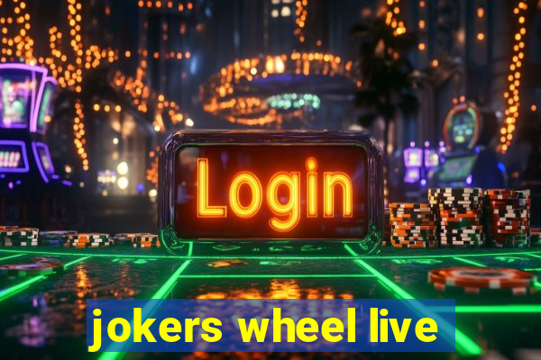 jokers wheel live