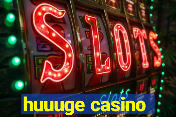 huuuge casino