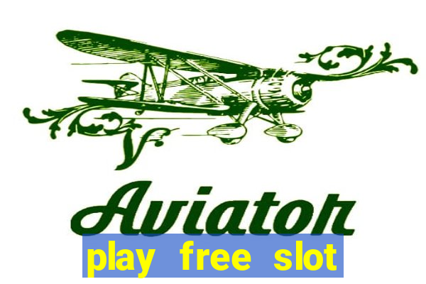 play free slot games no download