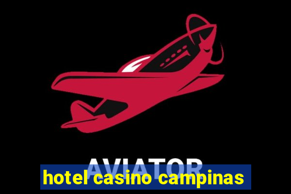 hotel casino campinas