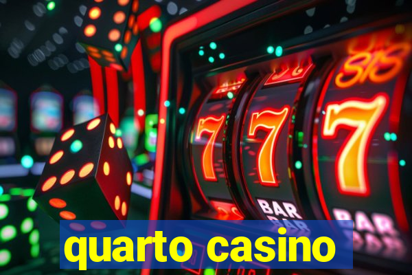 quarto casino