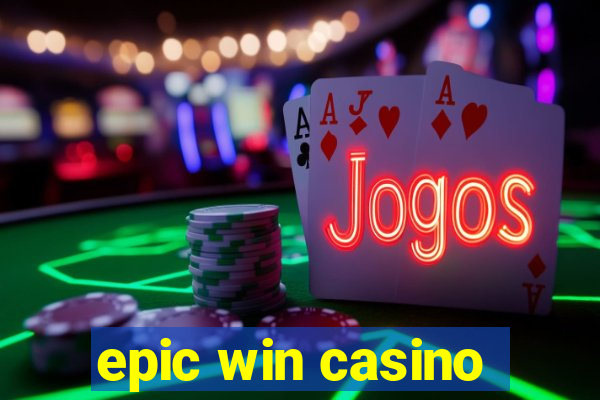 epic win casino