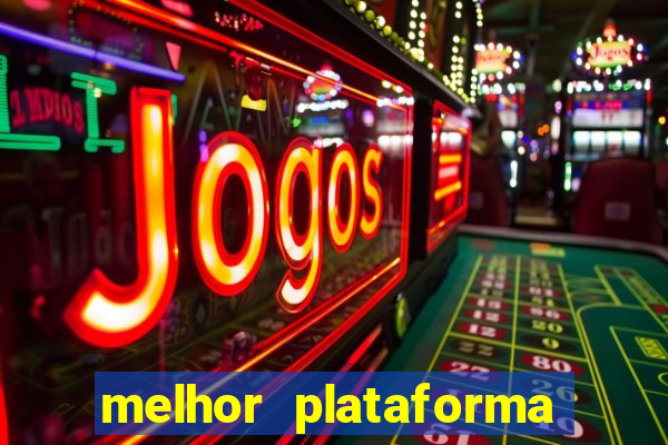 melhor plataforma para jogar o tigrinho