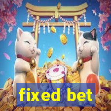 fixed bet