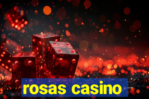 rosas casino