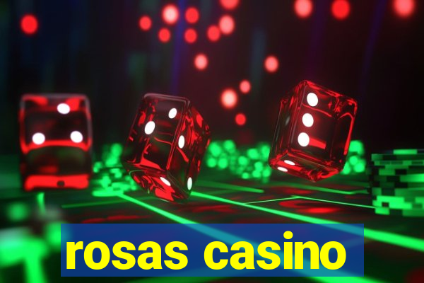 rosas casino