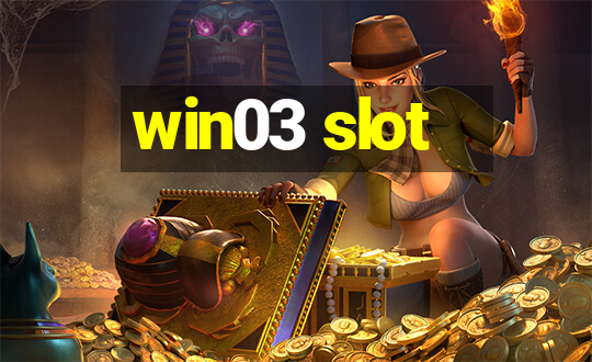 win03 slot