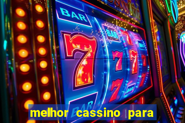 melhor cassino para jogar fortune tiger