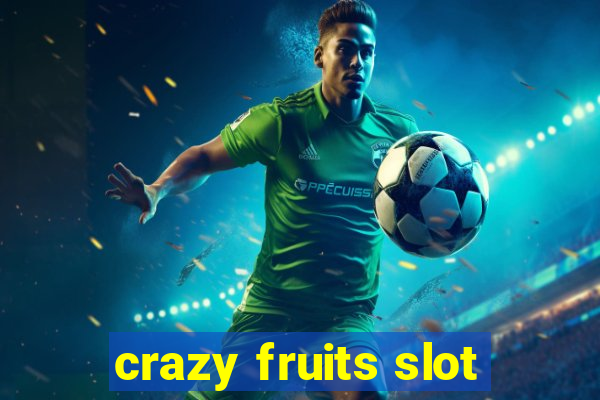 crazy fruits slot