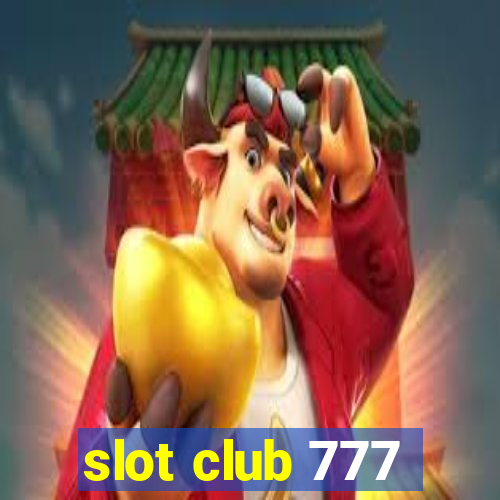 slot club 777