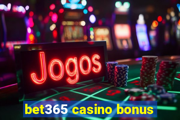 bet365 casino bonus