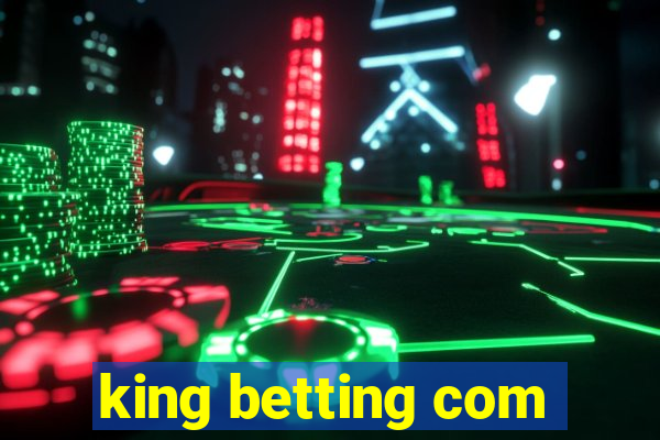 king betting com