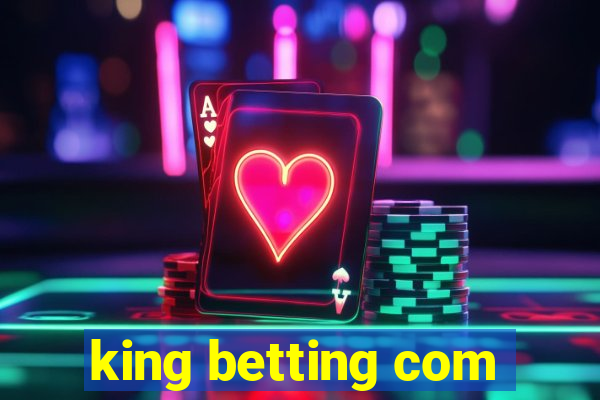 king betting com