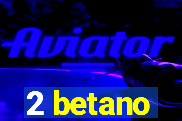 2 betano