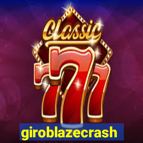 giroblazecrash