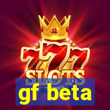 gf beta