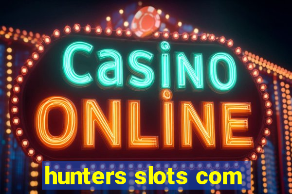 hunters slots com