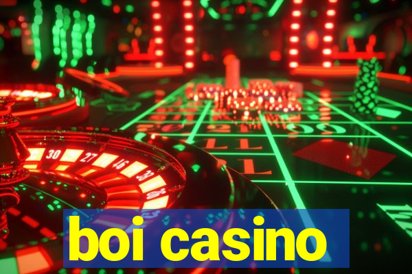 boi casino