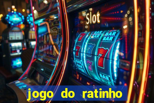 jogo do ratinho que da dinheiro