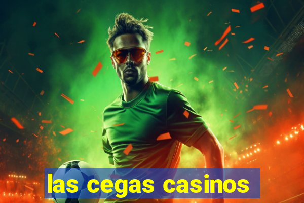 las cegas casinos