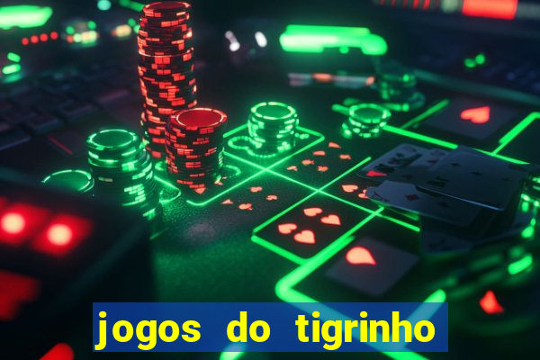 jogos do tigrinho que mais pagam