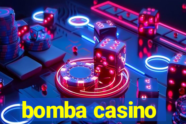 bomba casino