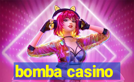 bomba casino