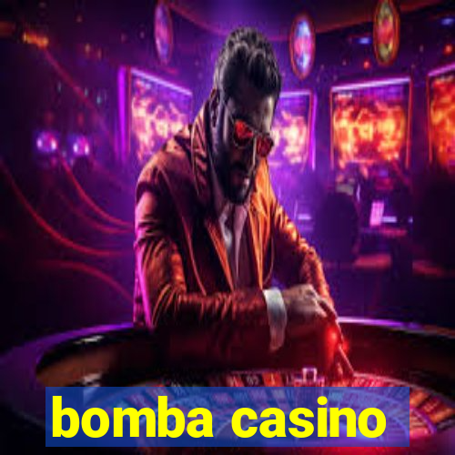 bomba casino