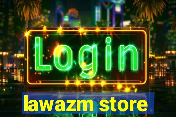 lawazm store