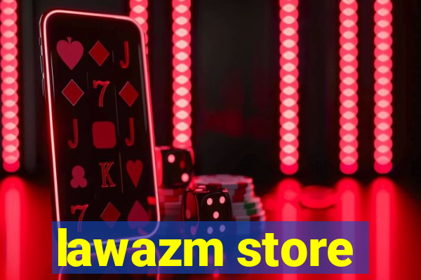 lawazm store