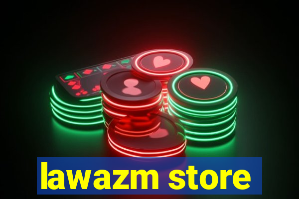 lawazm store