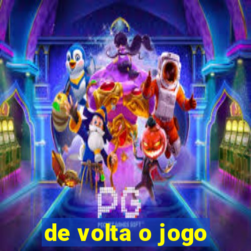 de volta o jogo