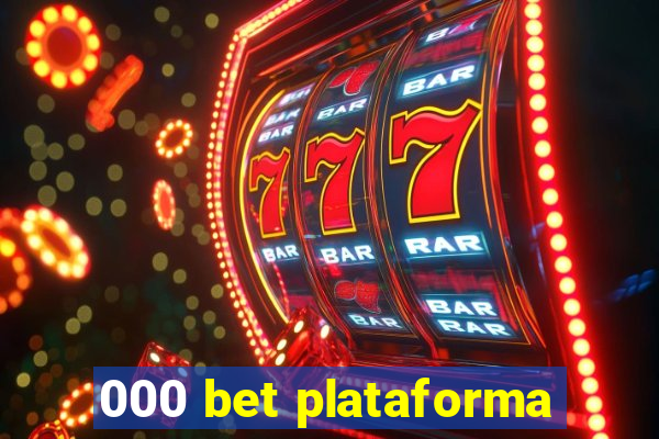 000 bet plataforma