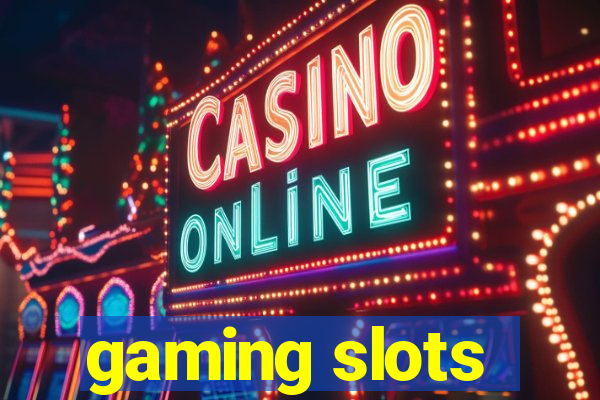 gaming slots