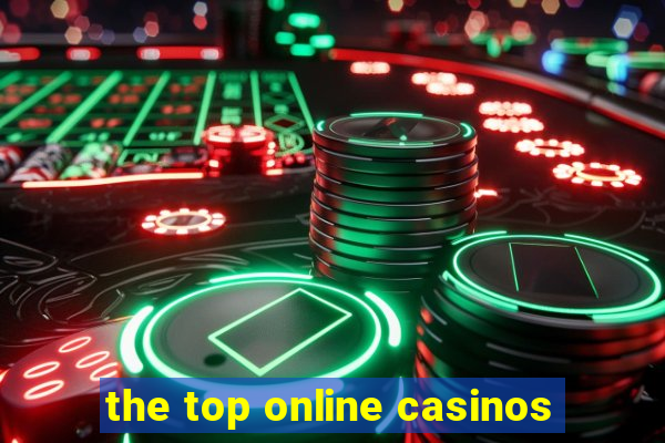 the top online casinos