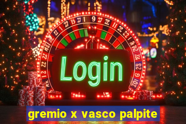 gremio x vasco palpite