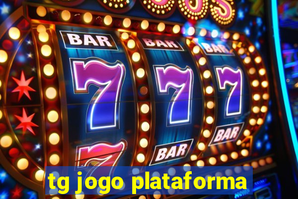 tg jogo plataforma