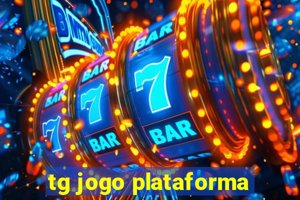 tg jogo plataforma