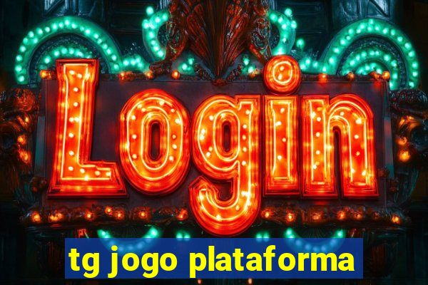 tg jogo plataforma