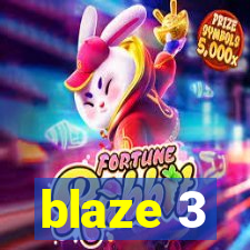 blaze 3