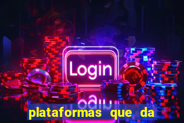 plataformas que da bonus de cadastro