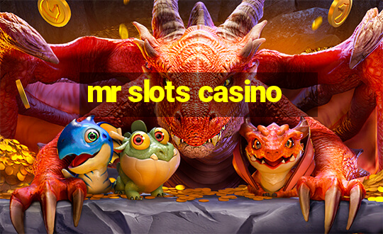 mr slots casino