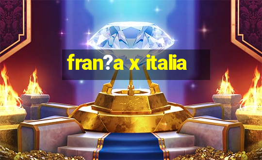 fran?a x italia